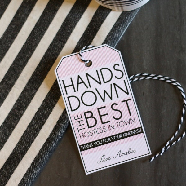 Hostess Thank You Gift - HANDS DOWN Best HOSTESS Around! - Instant Download - Customizable Tag