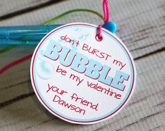 Valentine Printable - Don't BURST my BUBBLE - be my Valentine - PERSONALIZED - Bubbles Valentine