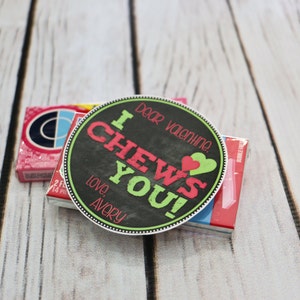 Valentine Printable - I CHEWS YOU! - Personalized - Chewing Gum ...