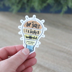Be SALT & LIGHT in the World - Christian Sticker - Premium Vinyl Sticker - Laptop, Car, Water Bottle Decal