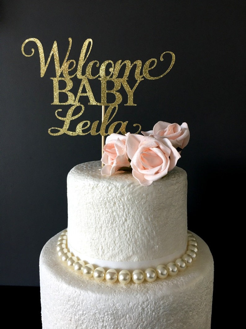 Customized Name Welcome Baby Cake Topper Baby Shower Cake Etsy