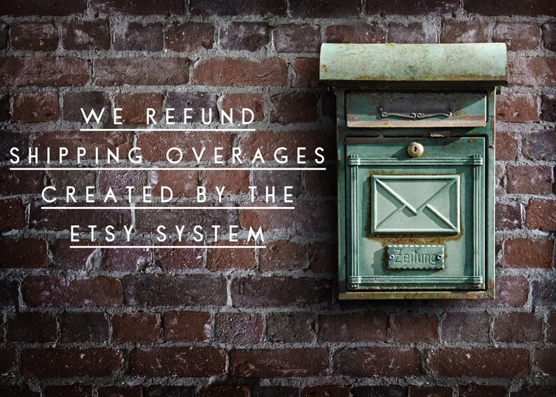 May include: A green metal mailbox with a rusty patina is mounted on a brick wall. The mailbox has a slot for mail and a small window with the word "Zeitung" printed on it. The text "WE REFUND SHIPPING OVERAGES CREATED BY THE ETSY SYSTEM" is printed in white on the brick wall.