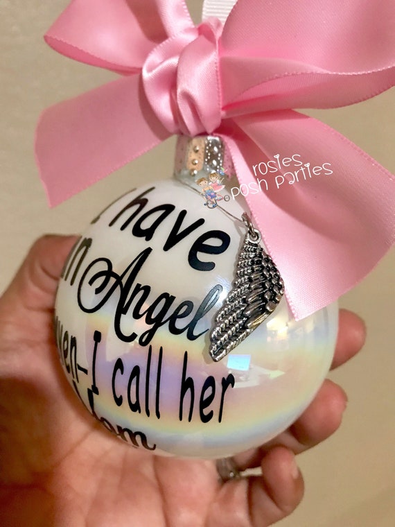 I have an Angel in Heaven Memorial Ornament Christmas Decoration
