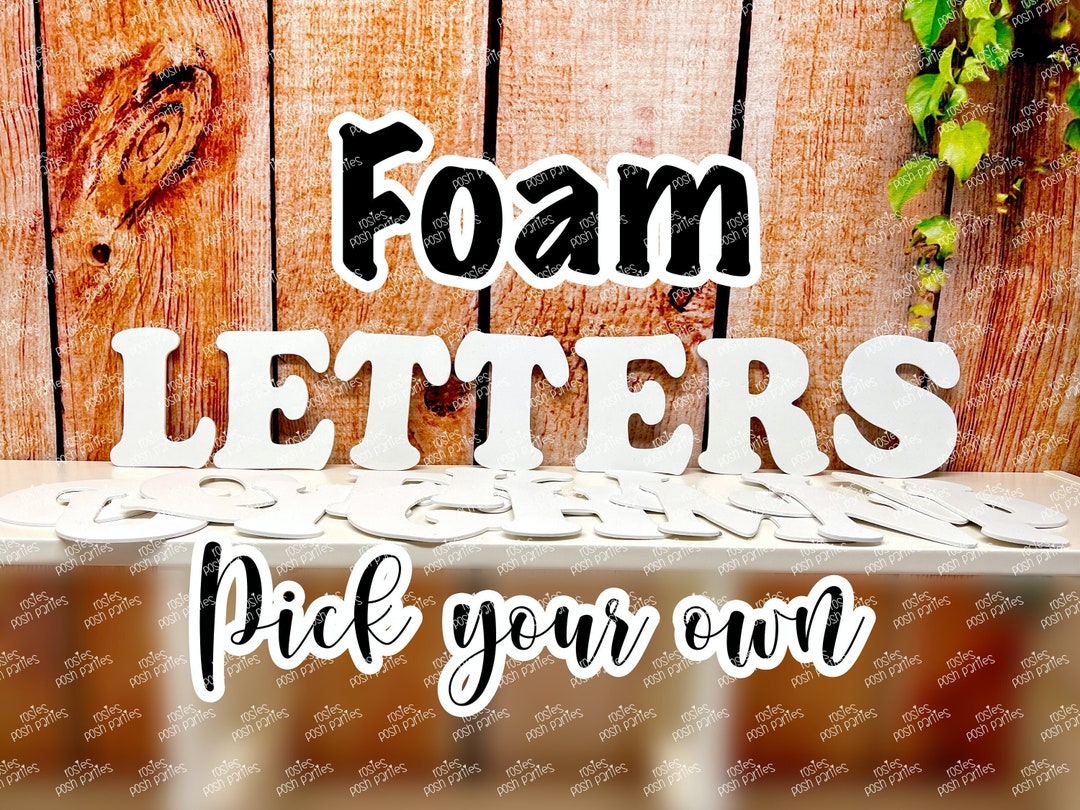 White Foam Letters Alphabet Letters Pick Your Own Letters You Choose