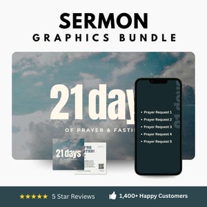 May include: A bundle of sermon graphics with the text "SERMON GRAPHICS BUNDLE". The design includes a background with a cloudy sky, the text "21 day", and a smartphone displaying prayer requests. Also included are two small cards with the text "21 days".