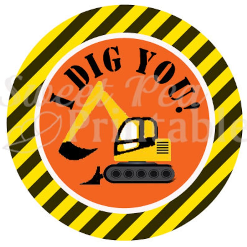 Construction Zone Birthday Party I Dig You Tags Large 4 Tags Instant Download