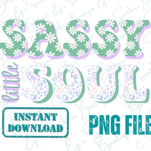 sassy little soul png, sassy little soul retro design, mamas girl, sassy girl, cute girls shirt design, cute toddler girls design