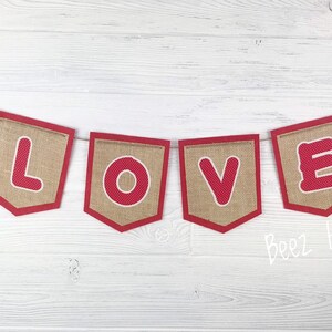 Valentine's Day Decoration, Valentine's Day Burlap Banner, Love Burlap Banner, Love Banner, Wedding Decoration, Doorway, Hearts,Love Wedding image 6