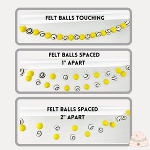 May include: Three images showing different spacing options for a felt ball garland. The garland is made with yellow felt balls and white felt balls with a black swirl design. The first image shows the balls touching. The second image shows the balls spaced 1 inch apart. The third image shows the balls spaced 2 inches apart.