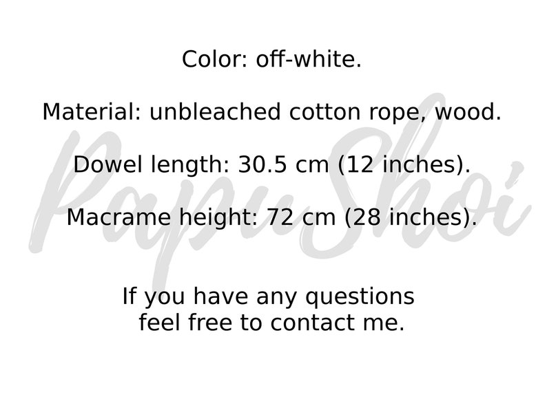 May include: Off-white macrame wall hanging made with unbleached cotton rope and wood. The dowel is 12 inches long and the macrame is 28 inches tall.