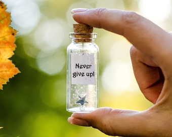 Never give up Motivation Gift Personalized Best Friend Gift Message in a bottle Cheer up gift