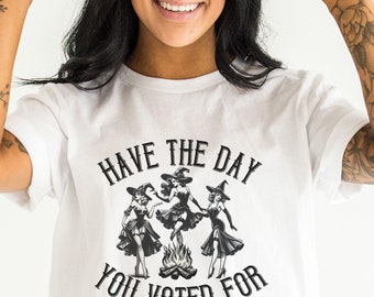 Liberal Rights Shirt Human Rights Tee Have the Day You Voted For Leftist T-shirt Political Clothing Progressive Humor Smash the Patriarchy