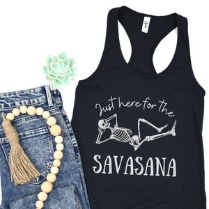 Women&#39;s Skeleton Yoga Racerback Tank, Funny Just Here For The Savasana Workout tank top, Namaste shirt, Spooky Halloween Meditation Tee