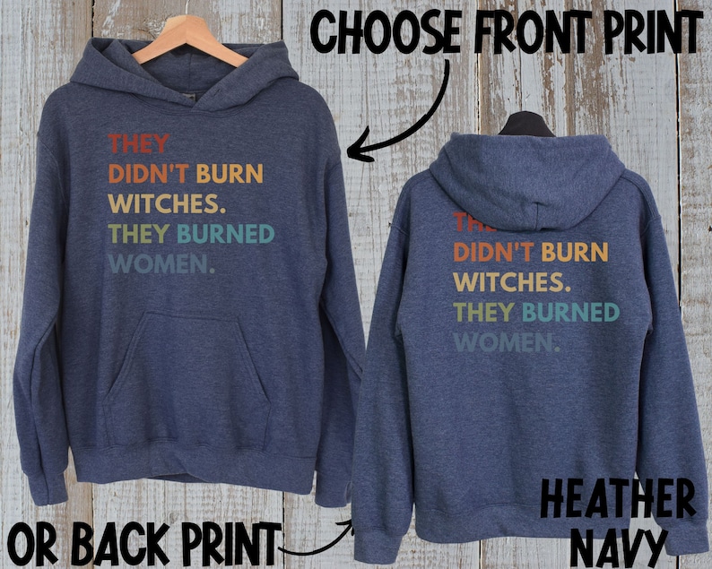 Women's Rights Hoodie Feminist Witch Shirt Smash the Patriarchy Equality Hoodie They Didn't Burn Witches Tee Pro Roe Top Feminism Sweatshirt image 5