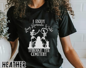 Cemetary Humor Graveyard Shirt, Gothic Couples Romantic Dark Humor Tee, Anti-Valentine's Day, Spooky Skeleton Alternative Valentine Tee
