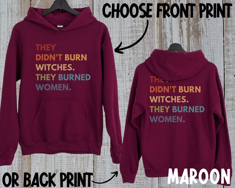 Women's Rights Hoodie Feminist Witch Shirt Smash the Patriarchy Equality Hoodie They Didn't Burn Witches Tee Pro Roe Top Feminism Sweatshirt image 4