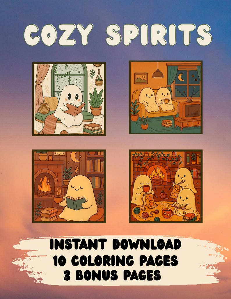 May include: A digital download featuring four cozy illustrations of ghost characters. The images depict ghosts reading, drinking tea, and relaxing indoors. The text at the top reads "COZY SPIRITS" and the bottom text says "INSTANT DOWNLOAD 10 COLORING PAGES 3 BONUS PAGES."