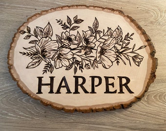 CUSTOM personalized / name & flowers woodburning