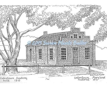 Uniontown Academy, Built -1810,  Restored – 1971 Uniontown, Md, 11 x 14, signed, b /w pen &  ink print,