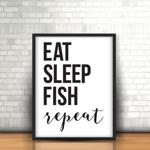 Eten, slapen, vissen, herhalen | Afdrukbare muurkunst | Digitale download 8 &quot;x 10&quot;
