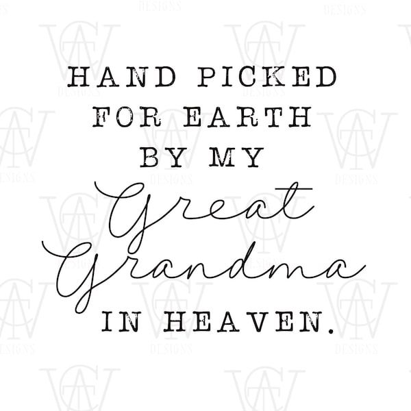 Hand picked for earth | Great Grandma in Heaven | hand picked by Great Grandma PNG | Great Grandma sublimation | Grandparent in heaven