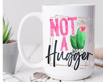 Not a Hugger Mug