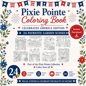 Könnte beinhalten: Ein Malbuch mit dem Titel "Pixie Pointe Coloring Book" mit dem Text "Celebrates America Edition" und "24 Patriotic Garden Scenes". Das Cover zeigt Illustrationen von Gartenszenen, patriotischen Flaggen und den Worten "Instant Download".