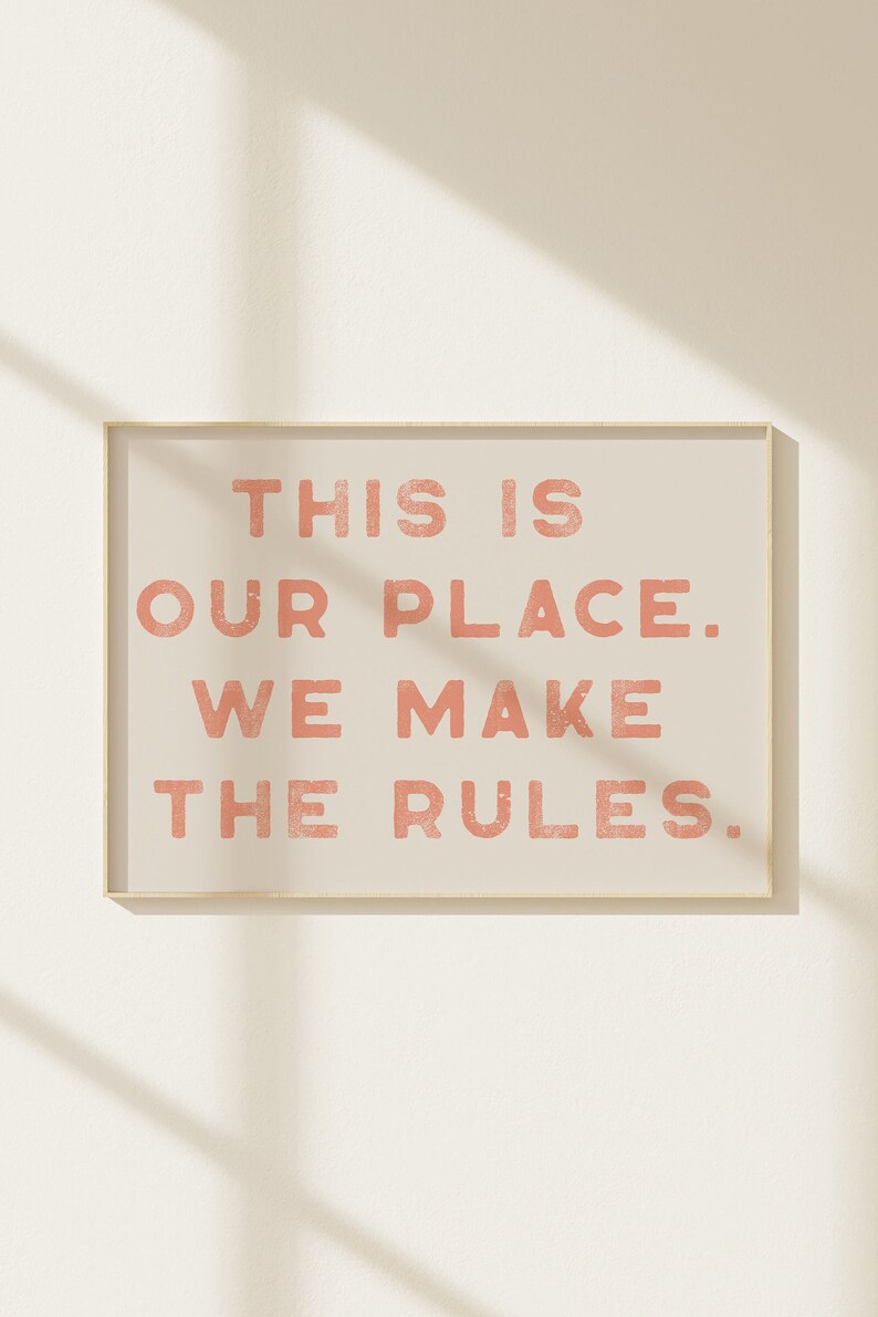 This is our place. We make the rules. Wall Art Typography Print Dorm Room Wall Art Cute wall decor Pink wall Art Swiftie Art image 1