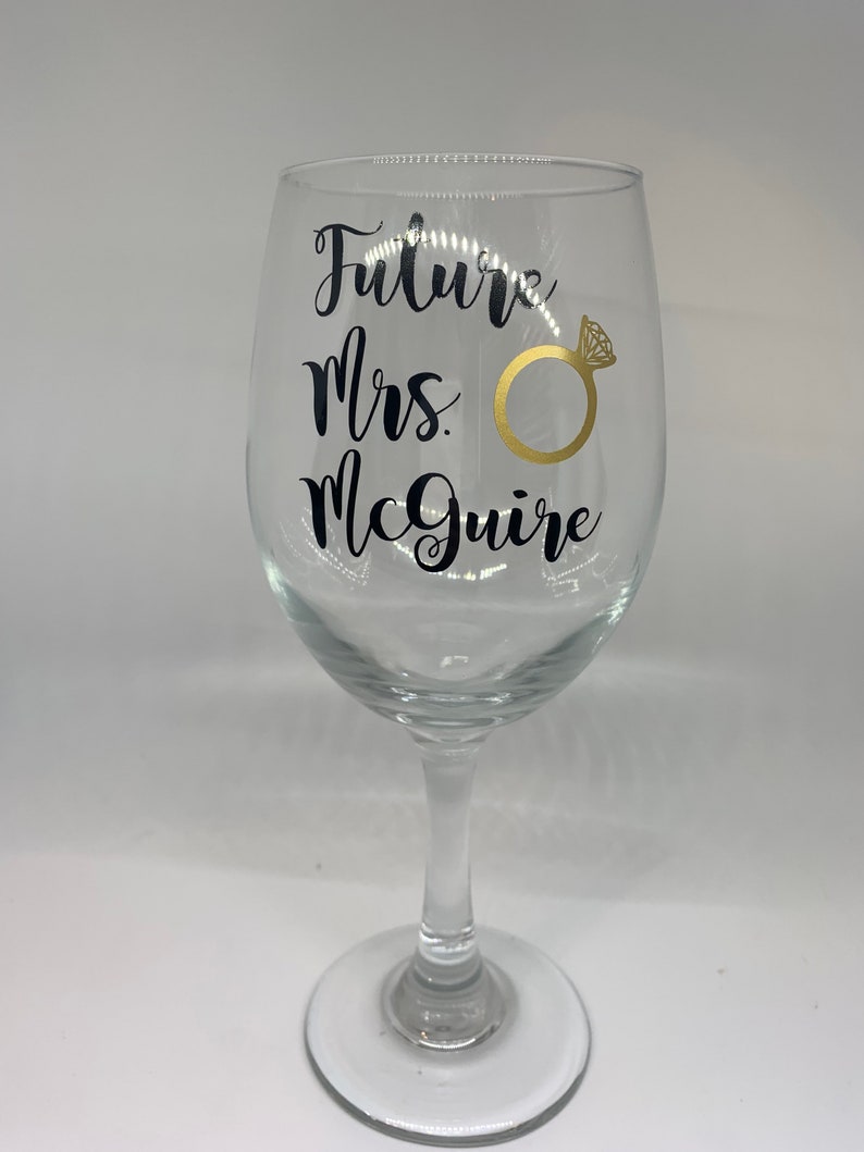 Future Mrs, Future Mrs Wine Glass, Bride Wine Glass, Future Mrs Gift, Future Mrs Wine, Bride Wine Glass, Future Bride, Personalized image 1