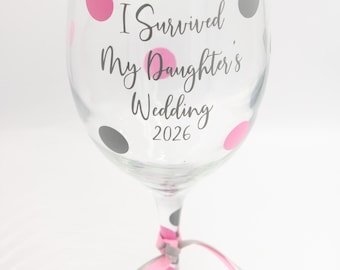 I Survived My Daughter’s Wedding Wine Glass – Mother of the Bride Gift