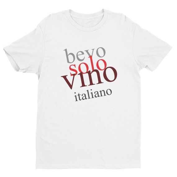 Bevo solo vino italiano" "I just drink Italian wine" MEN Short Sleeve T-shirt