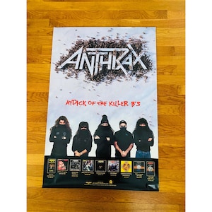 May include: Anthrax band poster with the band's name in a white, textured font above the text "Attack of the Killer B's." The poster features five band members in black clothing. Album art is displayed at the bottom.