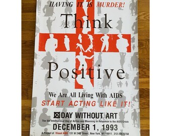 Tired of Hearing about HIV? 1993 Poster 24x36 Think Positive Day Without Art
