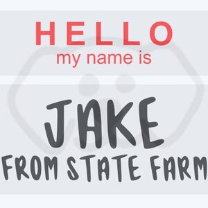 Jake From State Farm Name Tag SVG, PDF, PNG, Eps, Digital Download Cut ...