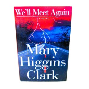 We&#39;ll Meet Again Hardcover with Dust Jacket (1999) Mary Higgins Clark Mystery