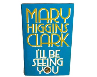 I'll Be Seeing You by Mary Higgins Clark (1993) Mystery Novel Crime Journalism