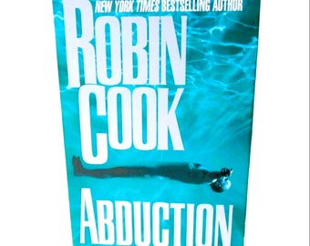 ABDUCTION Hardcover Book with Dust Jacket (2000) Robin Cook Medical Mystery