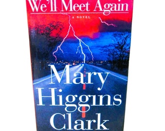 We'll Meet Again Hardcover with Dust Jacket (1999) Mary Higgins Clark Mystery