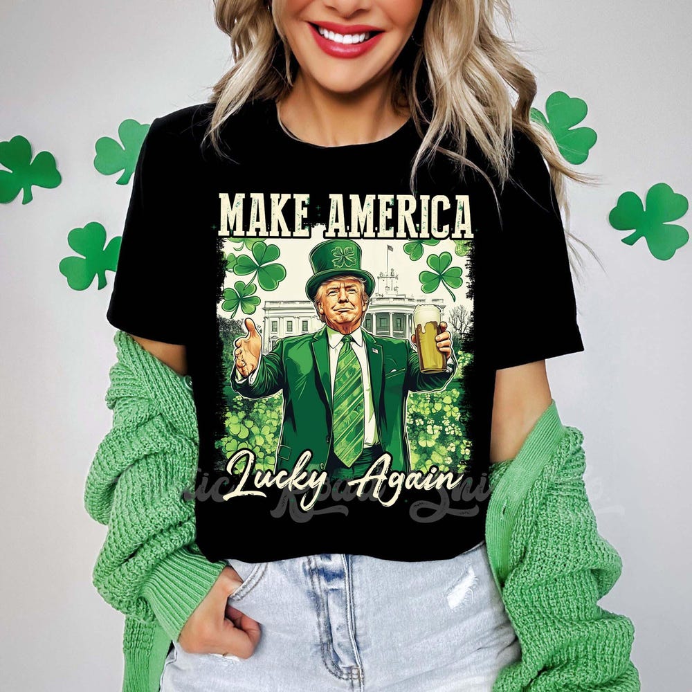 Trump St Patricks Day Shirt, Funny St Patricks Day Shirt, St Paddys Day Shirt Prowallart