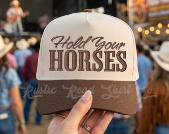 Hold Your Horses Trucker Hat, Western Trucker Hat, Country Embroidered Hat, Rodeo Trucker Hat