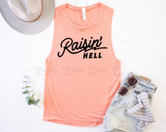 Raisin' Hell Tank Top, Country Music Tank Top, 90's Country Music Shirt, Country Girl Tank, Southern Girl Shirt, Farm Girl Tank