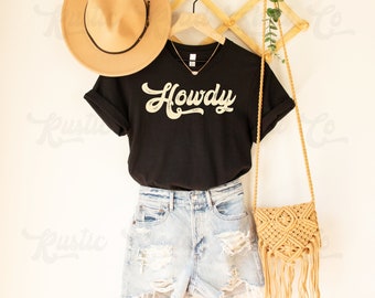 Howdy Shirt, Country Music Shirt, Country Girl Shirt, Southern Girl Shirt, Farm Girl Shirt