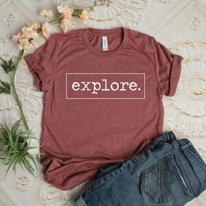 Women's Explore T-shirt, Wanderlust shirt, Traveling shirt, Adventure T-shirt, Mountains Tshirt, Hiking Tshirt