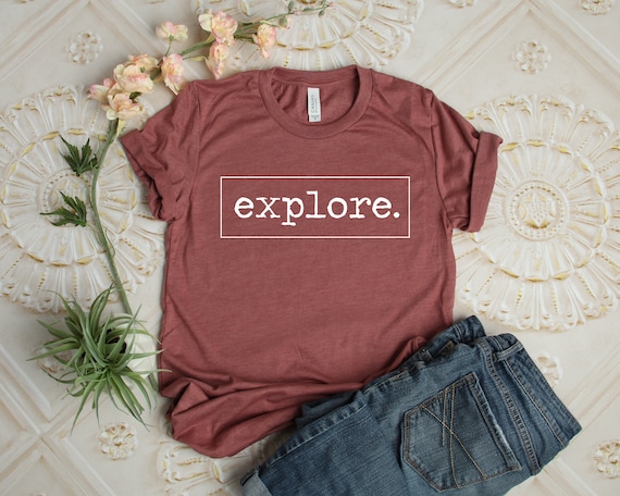 Women's Explore T-shirt, Wanderlust shirt, Traveling shirt, Adventure T-shirt, Mountains Tshirt, Hiking Tshirt