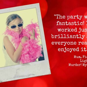 May include: A young girl wearing sunglasses and a pink boa poses for a photo. The text "The party was fantastic! It worked just brilliantly and everyone really enjoyed it." is written below the photo. The text "Mum, Fiona, after a Lights, Camera, Murder! Mystery Party" is written below the quote.