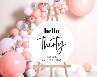 Hello 30 Sign | 30th Birthday Party Sign | UV Printed Birthday Sign | Round Welcome 18th 21st 30th Birthday Sign