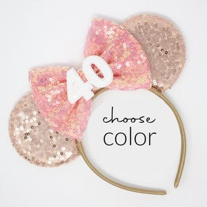 Rose Gold 40th Birthday Mouse Ears Headband | Mouse Birthday Ears | 40th Birthday Party Mouse Ear | Choose Color + Age