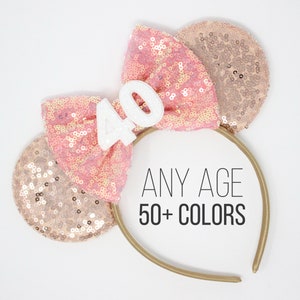 40th Birthday Mouse Ears | Mouse Birthday Ears | 40th Birthday Girl | Mouse Birthday Ears | Sequin Bow on Ears | Choose Color + Age