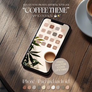 May include: A smartphone showing a "Coffee Theme" app icon pack with beige and brown icons, placed on a wooden table next to a coffee cup. The phone displays the text "ELEVATE YOUR PHONE'S AESTHETIC WITH OUR 'COFFEE THEME' APP ICON PACK!" and "FREE! CUSTOM ICONS LIFETIME!"