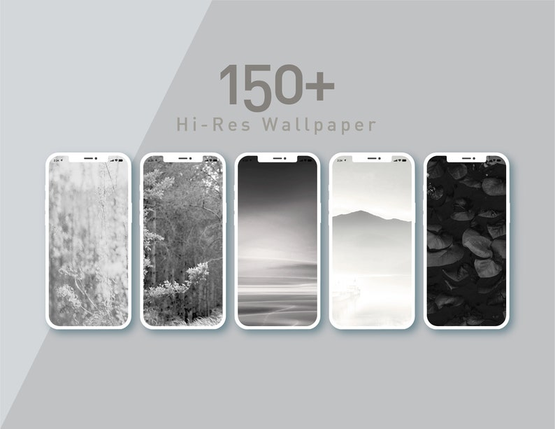 May include: Five smartphone mockups displaying black and white images. The text "150+ Hi-Res Wallpaper" is displayed above the mockups.